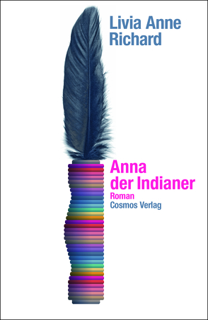 Anna der Indianer von Richard,  Livia Anne