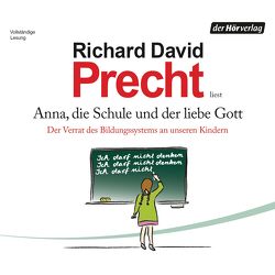 Anna, die Schule und der liebe Gott von Precht,  Richard David