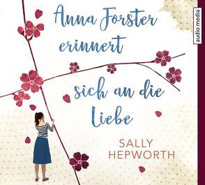 Anna Forster erinnert sich an die Liebe von Günther,  Elisabeth, Hepworth,  Sally, Werbeck,  Gabriele