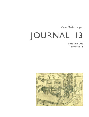 Anna Maria Kupper – Journal 13 von Kupper,  Anna Maria, Simonsen,  Beatrice