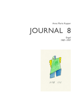 Anna Maria Kupper – Journal 8 von Aebi,  Ruth, Kupper,  Anna Maria