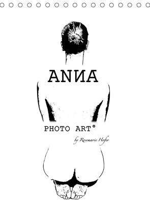 ANNA – PHOTO ART° by Rosemarie Hofer (Tischkalender 2021 DIN A5 hoch) von Hofer,  Rosemarie