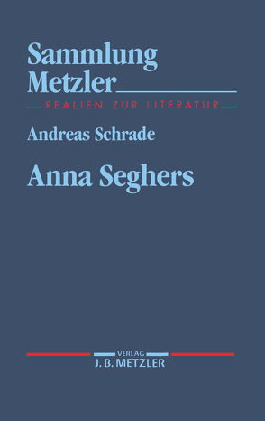 Anna Seghers von Schrade,  Andreas