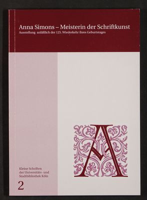 Anna Simons, Meisterin der Schriftkunst (1871-1951) von Klinger,  Christian, Quarg,  Gunter