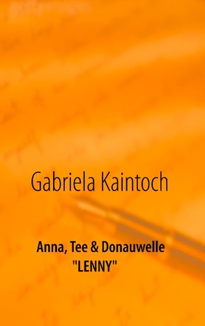 Anna, Tee & Donauwelle von Kaintoch,  Gabriela