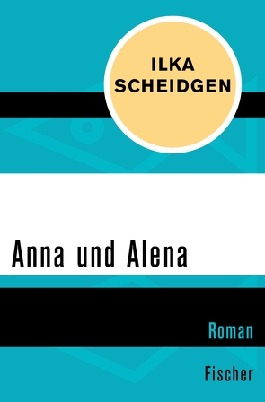 Anna und Alena von Scheidgen,  Ilka