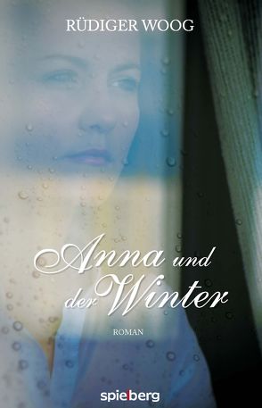 Anna und der Winter von Woog,  Rüdiger