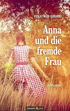 Anna und die fremde Frau von Trüb-Girardi,  Viola