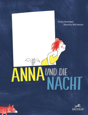 Anna und die Nacht von Kummer,  Tanja, Rütimann,  Daniela