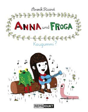 Anna und Froga / Anna und Froga – Kaugummi? von Ricard,  Anouk, Zimmermann,  Volker