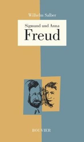 Anna und Sigmund Freud von Salber,  Wilhelm