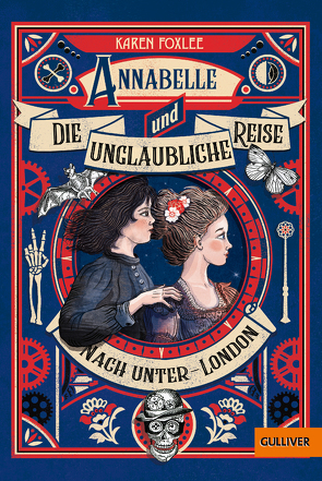 Annabelle und die unglaubliche Reise nach Unter-London von Diestelmeier,  Katharina, Foxlee,  Karen
