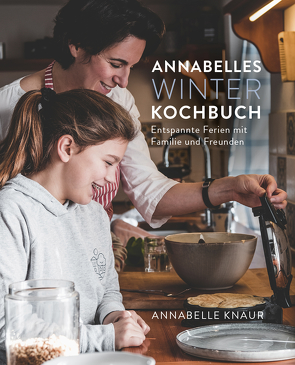 Annabelles Winter Kochbuch von Knaur,  Annabelle