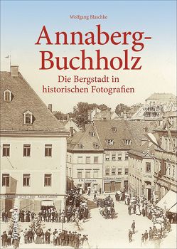 Annaberg-Buchholz von Blaschke,  Wolfgang