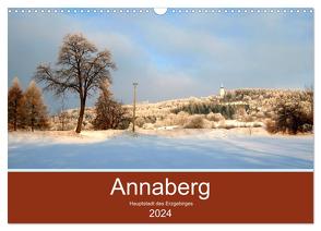 Annaberg – Hauptstadt des Erzgebirges (Wandkalender 2024 DIN A3 quer), CALVENDO Monatskalender von Roick,  Reinalde