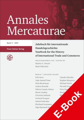 Annales Mercaturae 3 (2017) von Denzel,  Markus A., Häberlein ,  Mark