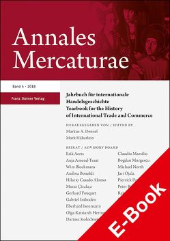 Annales Mercaturae 4 (2018) von Denzel,  Markus A., Häberlein ,  Mark