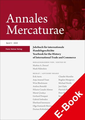 Annales Mercaturae 5 (2019) von Denzel,  Markus A., Häberlein ,  Mark