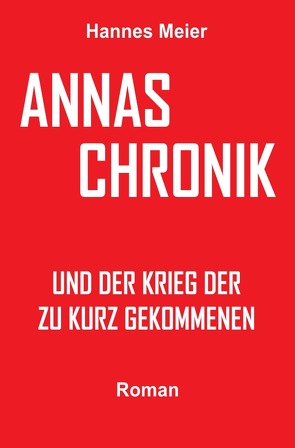 Annas Chronik und… von Meier,  Hannes