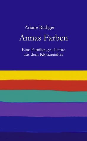 Annas Farben von Rüdiger,  Ariane