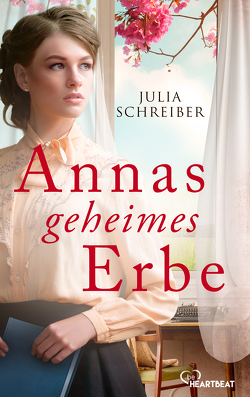 Annas geheimes Erbe von Schreiber,  Julia