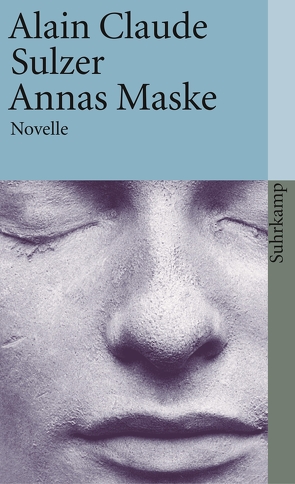 Annas Maske von Sulzer,  Alain Claude