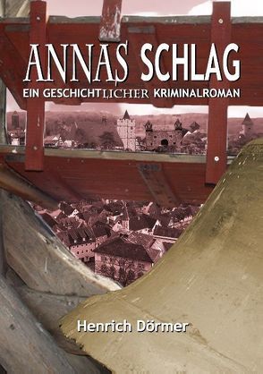 Annas Schlag von Dörmer,  Henrich
