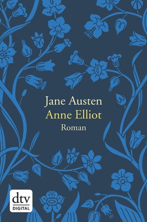 Anne Elliot oder die Kraft der Überredung von Austen,  Jane, Roth,  Sabine