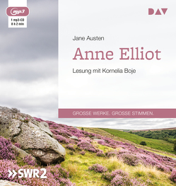 Anne Elliot oder Die Kunst der Überredung von Austen,  Jane, Boje,  Kornelia
