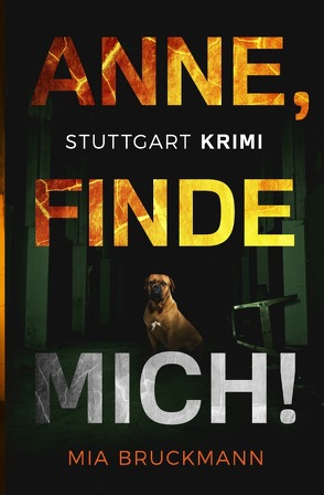 Anne, finde mich! von Bruckmann,  Mia