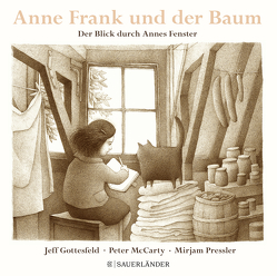 Anne Frank und der Baum von Gottesfeld,  Jeff, McCarty,  Peter, Pressler,  Mirjam