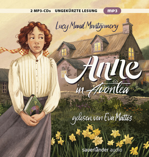 Anne in Avonlea von Ceccarelli,  Simona, Kauffels,  Dirk, Mattes,  Eva, Montgomery,  Lucy Maud, Rosken,  Maria