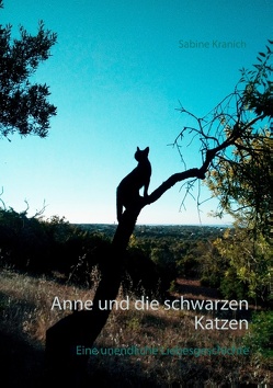 Anne und die schwarzen Katzen von Kranich,  Sabine