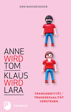 Anne wird Tom – Klaus wird Lara von Rauchfleisch,  Udo