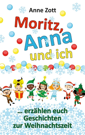 Anne Zott Moritz, Anna und ich … von Zott,  Anne