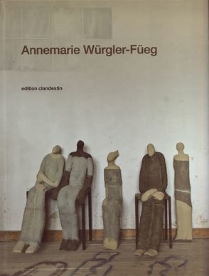 Annemarie Würgler-Füeg von Bloch,  André, Buhrfeind,  Eva, Monteil,  Annemarie, Würgler-Füeg,  Annemarie, Zimmermann,  Verena