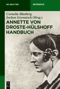 Annette von Droste-Hülshoff Handbuch von Blasberg,  Cornelia, Grywatsch,  Jochen