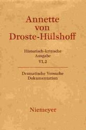 Annette von Droste-Hülshoff: Historisch-kritische Ausgabe. Werke. Briefwechsel. Werke / Dokumentation von Blakert,  Elisabeth, Woesler,  Winfried