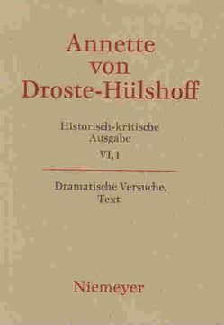 Annette von Droste-Hülshoff: Historisch-kritische Ausgabe. Werke. Briefwechsel. Werke / Text von Berning,  Stephan, Woesler,  Winfried
