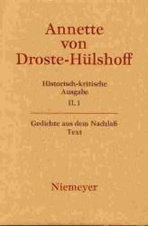 Annette von Droste-Hülshoff: Historisch-kritische Ausgabe. Werke. Briefwechsel. Werke / Text von Kortländer,  Bernd, Woesler,  Winfried