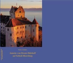 Annette von Droste-Hülshoff auf Schloss Meersburg von Goedden,  Walter