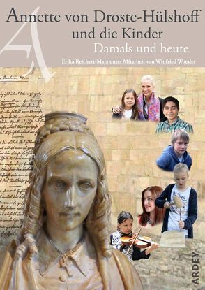 Annette von Droste-Hülshoff und die Kinder von Reichert-Maja,  Erika, Woesler,  Winfried