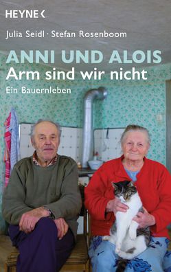 Anni und Alois – Arm sind wir nicht von Rosenboom,  Stefan, Seidl,  Julia