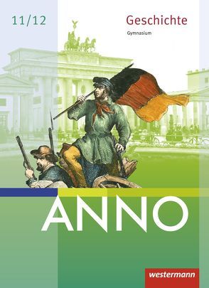 ANNO – Ausgabe für die Sekundarstufe II von Baumgärtner,  Ulrich, Fieberg,  Klaus, Peters,  Jelko, Scherberich,  Klaus, Schweppenstette,  Frank
