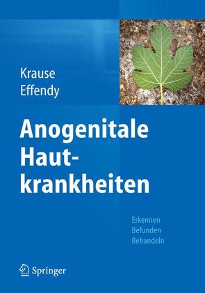 Anogenitale Hautkrankheiten von Effendy,  Isaak, Krause,  Walter