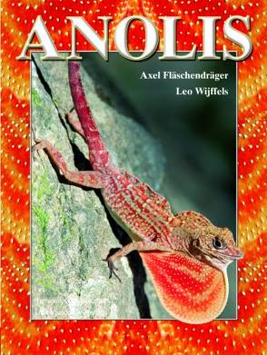 Anolis von Fläschendräger,  Axel, Wijffels,  Leo