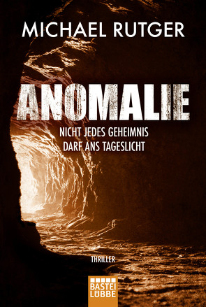 Anomalie – Nicht jedes Geheimnis darf ans Tageslicht von Czech,  Winfried, Rutger,  Michael