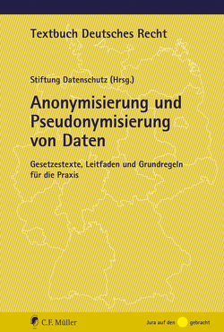 Anonymisierung und Pseudonymisierung von Daten