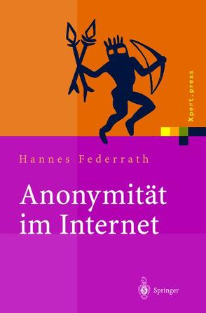 Anonymität im Internet von Federrath,  Hannes