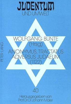 Anonymus, Tractatus adversus Judaeum (1122) von Bunte,  Wolfgang
